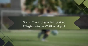 Soccer Tennis: Jugendkategorien, Fähigkeitsstufen, Wettkampfspiel